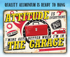 Attitude Gets Better When I'm In The Garage - Metal Sign