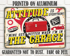 Attitude Gets Better When I'm In The Garage - Metal Sign